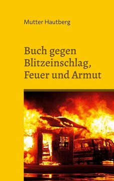 portada Buch gegen Blitzeinschlag, Feuer und Armut: Energetische Hausratsversicherung (en Alemán)