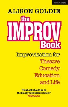 portada The Improv Book: Improvisation for Theatre, Comedy, Education and Life (en Inglés)