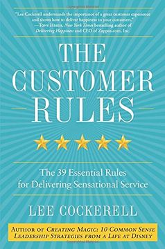 portada The Customer Rules: The 39 Essential Rules for Delivering Sensational Service (in English)