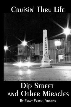 portada Cruisin' Thru Life: Dip Street and Other Miracles (en Inglés)