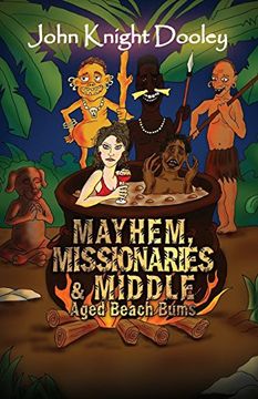 portada Mayhem, Missionaries and Middle-Aged Beach Bums (en Inglés)