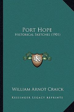 portada port hope: historical sketches (1901)