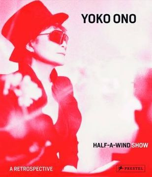 portada Yoko ono - Half-A-Wind Show. A Retrospective (in English)