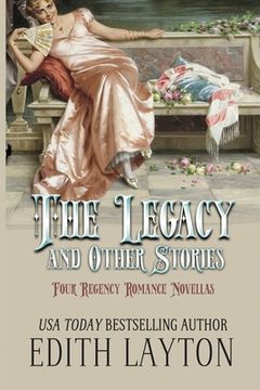 portada The Legacy and Other Stories: Four Regency Romance Novellas (en Inglés)