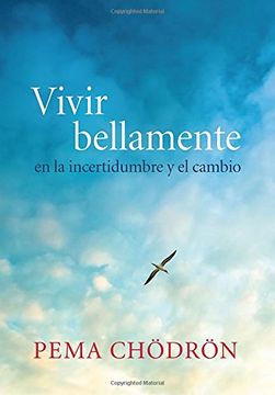 portada Vivir Bellamente (Living Beautifully): En la Incertidumbre y el Cambio (in Spanish)
