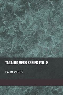 portada Tagalog Verb Series Vol. 8 PA-IN Verbs (en Inglés)
