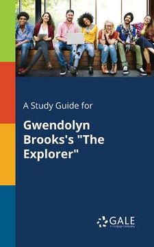 portada A Study Guide for Gwendolyn Brooks's "The Explorer" (en Inglés)