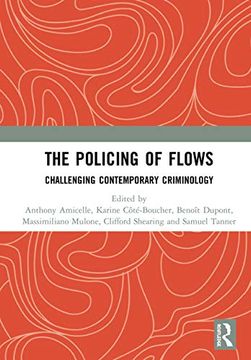 portada The Policing of Flows: Challenging Contemporary Criminology (en Inglés)