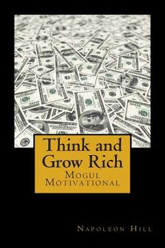 portada Think and Grow Rich: Self-help and Motivational book inspired by Andrew Carnegie's and other millionaires' sucess stories: The 13 Steps To (in English)