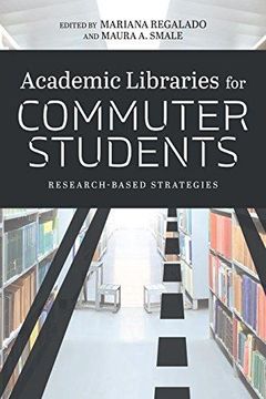 portada Academic Libraries For Commuter Students: Research Based Strategies (en Inglés)