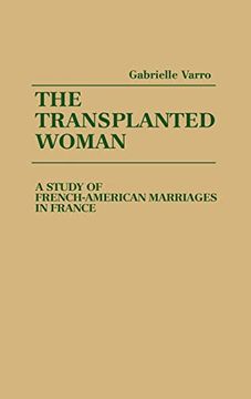 portada The Transplanted Woman: A Study of French-American Marriages in France (in English)