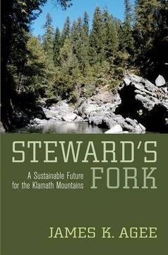 portada Steward's Fork: A Sustainable Future for the Klamath Mountains (en Inglés)