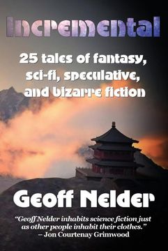 portada Incremental: 25 Tales of Fantasy, Sci-Fi, Speculative, and Bizarre Fiction (en Inglés)