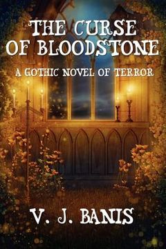 portada the curse of bloodstone: a gothic novel of terror (in English)