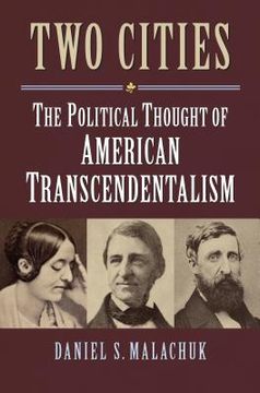 portada Two Cities: The Political Thought of American Transcendentalism (en Inglés)