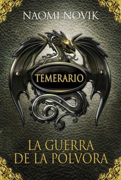 portada Temerario Iii. La Guerra de la Pólvora (Edición en Cartoné) (in Spanish)