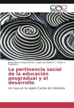 portada La pertinencia social de la educación posgradual y el desarrollo: Un caso en la región Caribe de Colombia (Spanish Edition)