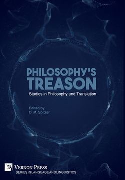 portada Philosophy's Treason: Studies in Philosophy and Translation (Series in Language and Linguistics) 
