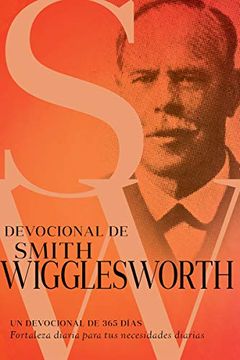 portada Devocional de Smith Wigglesworth: Un Devocional de 365 Días