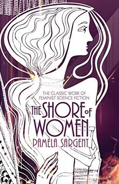portada The Shore of Women: The Classic Work of Feminist Science Fiction (en Inglés)