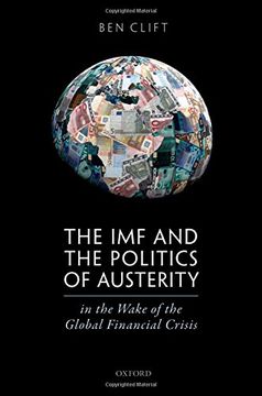 portada The imf and the Politics of Austerity in the Wake of the Global Financial Crisis (en Inglés)