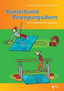 portada Kunterbunte Bewegungsideen: Für Kindergarten, Kita und Verein (in German)