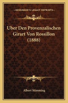 portada Uber Den Provenzalischen Girart Von Rossillon (1888) (in German)