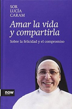 portada Amar la Vida y Compartirla - Nowbooks (in Spanish)