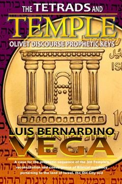 portada The Tetrad and the Temple: Olivet Discourse - Prophetic Keys (en Inglés)