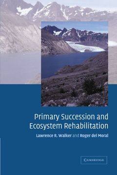 portada Primary Succession and Ecosystem Rehabilitation Paperback (Cambridge Studies in Ecology) (en Inglés)