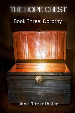 portada The Hope Chest: Book Three-Dorothy (en Inglés)