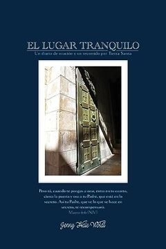 portada El Lugar Tranquilo: Un Diario de Oraciòn y un Recorrido por Tierra Santa (in Spanish)
