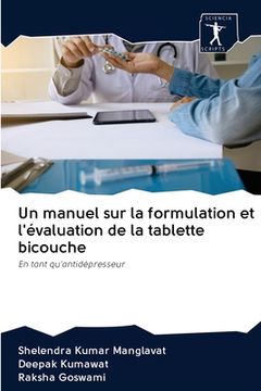 portada Un manuel sur la formulation et l'évaluation de la tablette bicouche (in French)