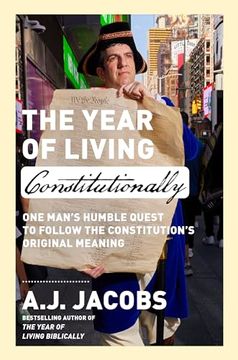 portada The Year of Living Constitutionally: One Man's Humble Quest to Follow the Constitution's Original Meaning (en Inglés)