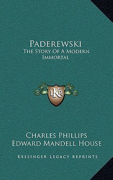 portada paderewski: the story of a modern immortal (en Inglés)