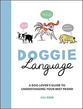 portada Doggie Language: A dog Lover'S Guide to Understanding Your Best Friend (en Inglés)