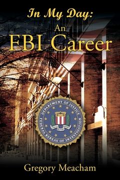 portada In My Day: An FBI Career (in English)