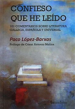 portada Confieso que he leído: 101 comentarios sobre literatura gallega, española y universal