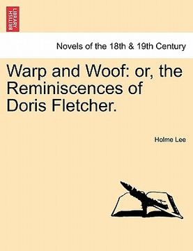 portada warp and woof: or, the reminiscences of doris fletcher.