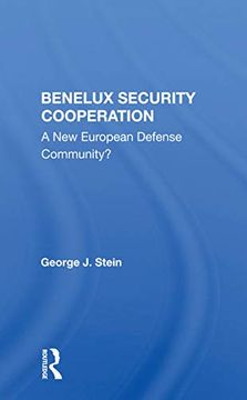 portada Benelux Security Cooperation: A new European Defense Community? (en Inglés)