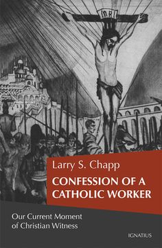 portada Confession of a Catholic Worker: Our Moment of Christian Witness (en Inglés)