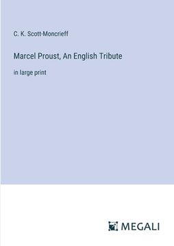 portada Marcel Proust, An English Tribute: in large print (en Inglés)
