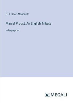 portada Marcel Proust, An English Tribute: in large print (in English)