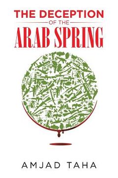 portada The Deception of the Arab Spring (in English)