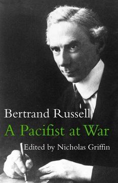 portada Pacifist at War: Letters & Writings of Bertrand Russell 1914-1918 (en Inglés)