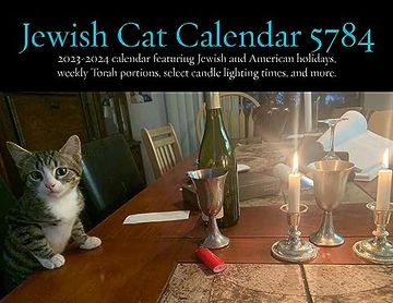 portada Jewish cat Calendar 5784: 2023-2024 Calendar Featuring Jewish and American Holidays, Weekly Torah Portions, Select Candle Lighting Times, and More. And Cats, of Course.
