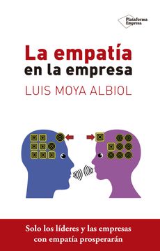 portada La Empatia en la Empresa. Solo los Lideres y las Empresas con Empatia Prosperaran (in Spanish)