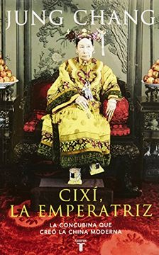 portada Cixí, la Emperatriz: La Concubina que Creó la China Moderna