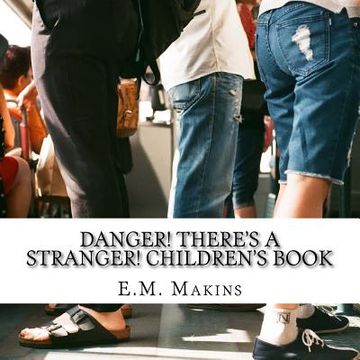 portada Danger! There's a Stranger! Children's Book (en Inglés)