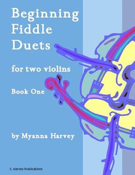 portada Beginning Fiddle Duets for two Violins, Book one (en Inglés)